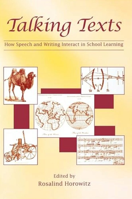Talking Texts: How Speech And Writing Interact In School Learning-..