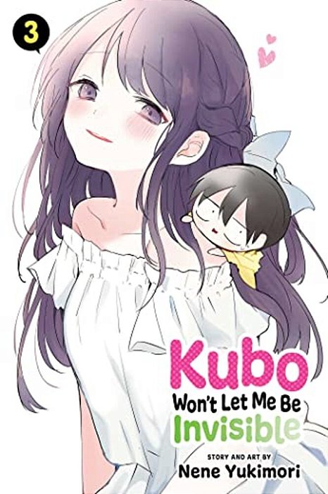 Kubo Won't Let Me Be Invisible, Vol. 3-..