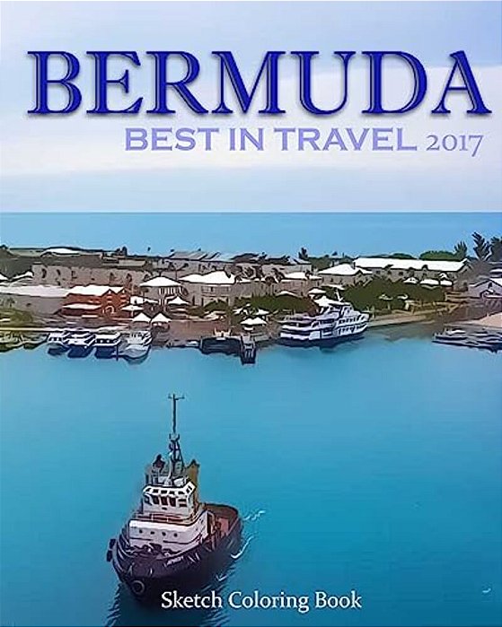 Bermuda Sketch Coloring Book: Best In Travel 2017-..