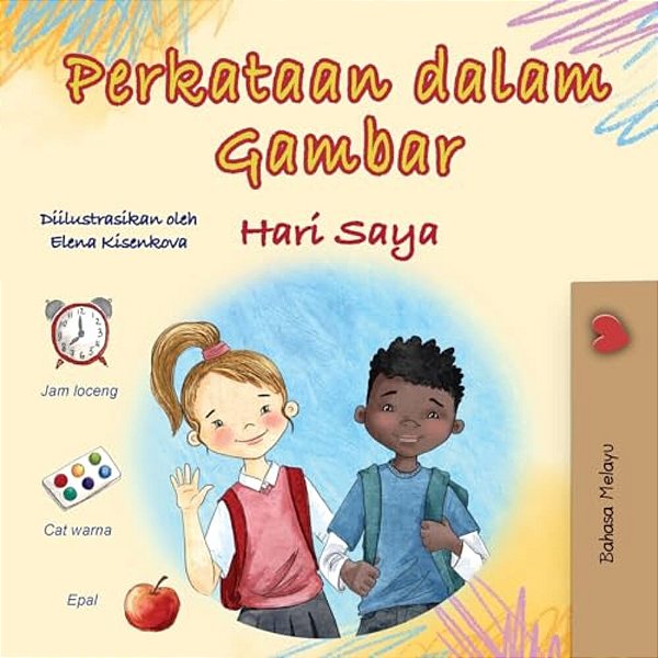 Words In Pictures - My Day (Malay Children's Book)-..