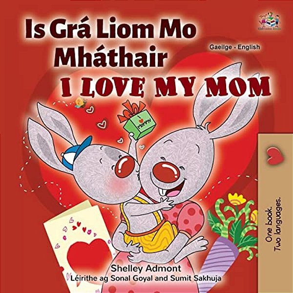 I Love My Mom (Irish English Bilingual Children's Book)-..