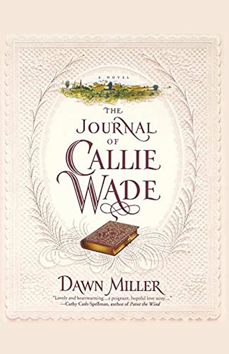 The Journal Of Callie Wade-..