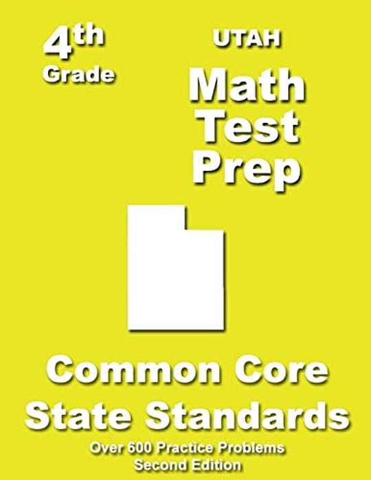 Utah 4Th Grade Math Test Prep: Common Core Learning Standards-..