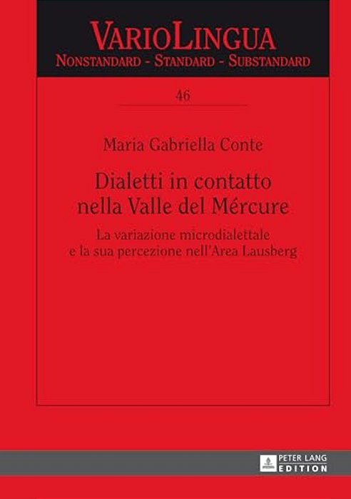 Dialetti In Contatto Nella Valle Del Mércure: La Variazione Microdialettale E La Sua Percezione Nell'Area Lausberg-..