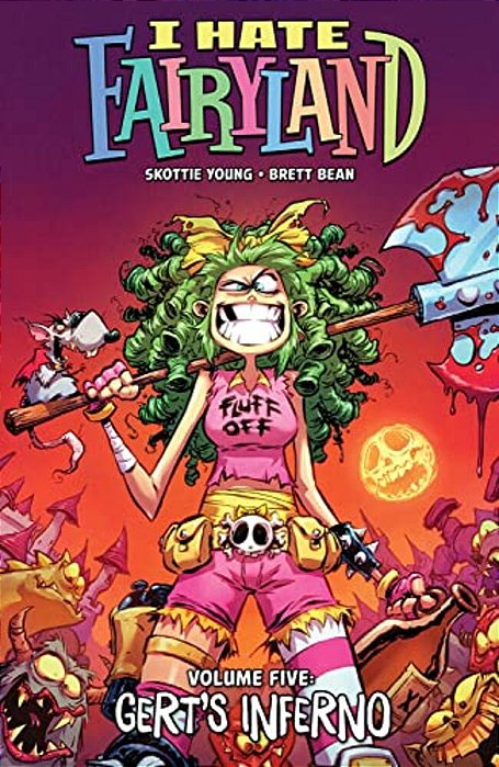 I Hate Fairyland Volume 5: Gert's Inferno-..