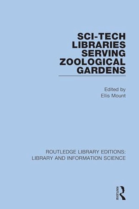 Sci-Tech Libraries Serving Zoological Gardens-..