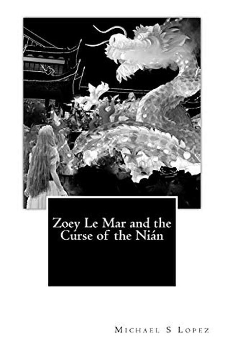Zoey Le Mar And The Curse Of The Nian-..
