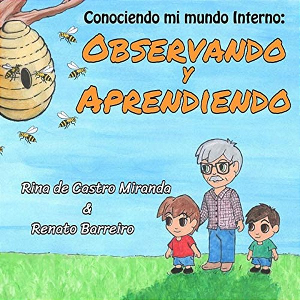Observando Y Aprendiendo: El Primer Libro De La Serie De Libros Infantiles, Escritos Con El Objetivo De Estimular A Los Niños A Observar Y Apren-..