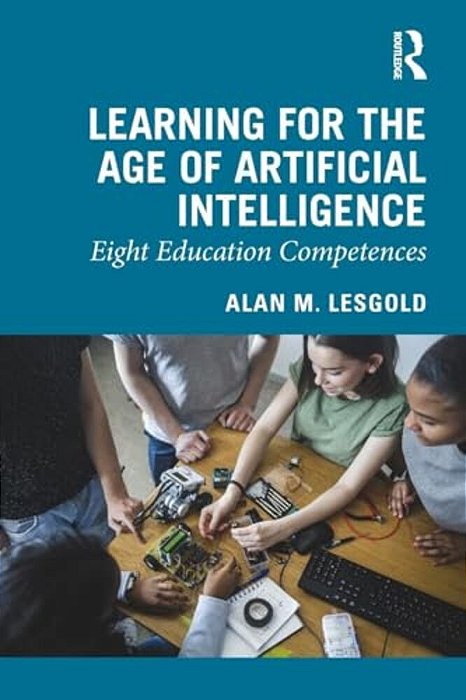 Learning For The Age Of Artificial Intelligence: Eight Education Competences-..