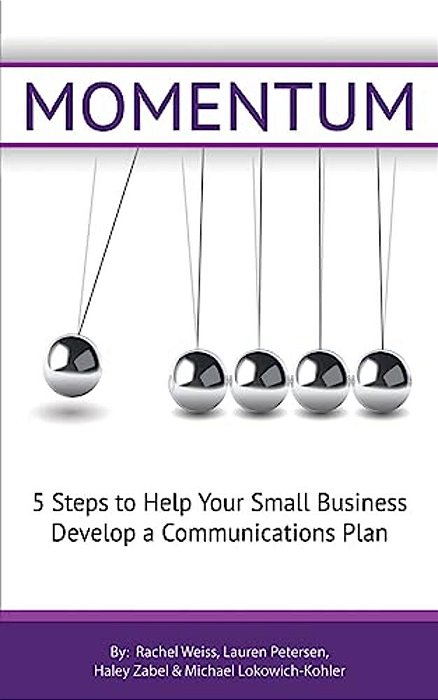 Momentum: 5 Steps To Help Your Small Business Establish A Communications Plan. -..