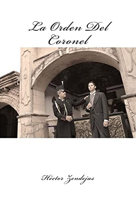 La Orden Del Coronel-..