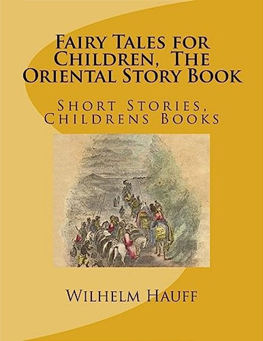 Fairy Tales For Children, The Oriental Story Book: Short Stories, Childrens Books-..