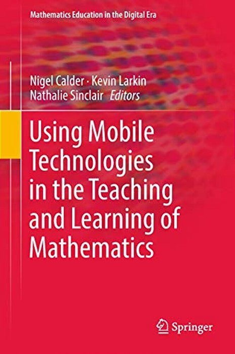 Using Mobile Technologies In The Teaching And Learning Of Mathematics-..