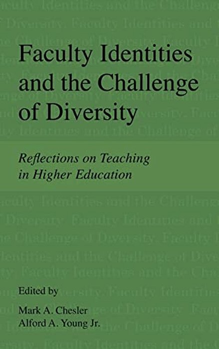 Faculty Identities And The Challenge Of Diversity: Reflections On Teaching In Higher Education-..