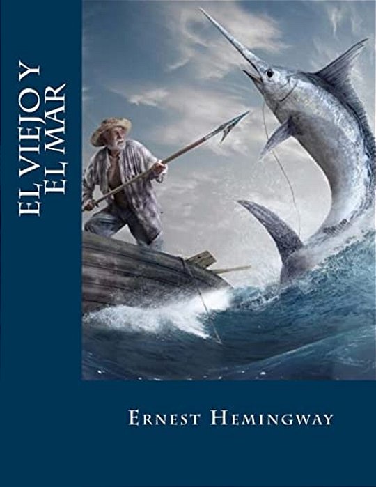 El Viejo Y El Mar (Spanish Edition)-..
