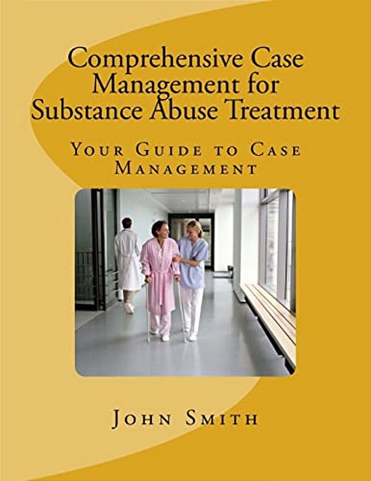 Comprehensive Case Management For Substance Abuse Treatment-..
