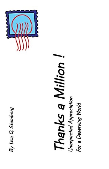 Thanks A Million!: Unexpected Appreciation For A Deserving World-..