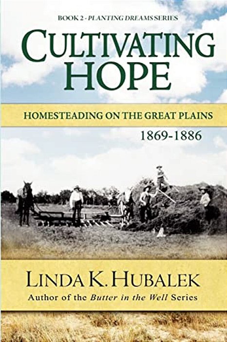 Cultivating Hope: Homesteading On The Great Plains (Planting Dreams Series)-..