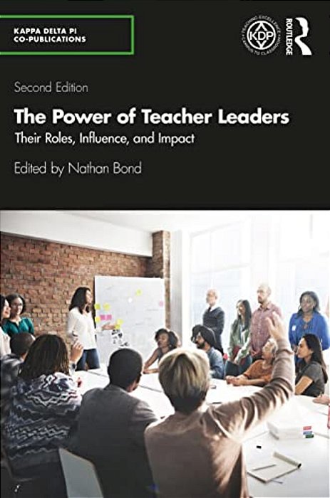The Power Of Teacher Leaders: Their Roles, Influence, And Impact-..