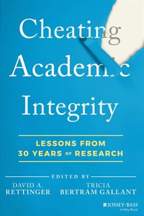 Cheating Academic Integrity: Lessons From 30 Years Of Research-..