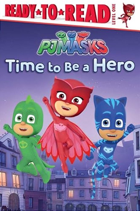 Time To Be A Hero: Ready-To-read Level 1-..