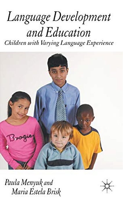 Language Development And Education: Children With Varying Language Experiences-..