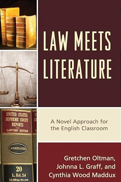 Law Meets Literature: A Novel Approach For The English Classroom-..