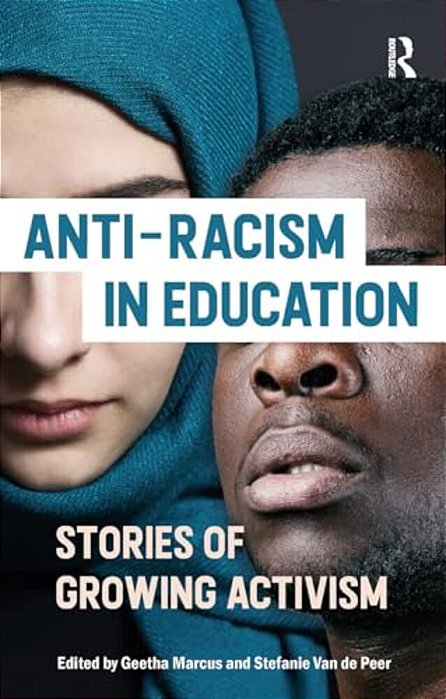 Anti-Racism In Education: Stories Of Growing Activism-..