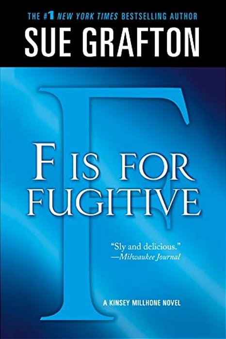 F Is For Fugitive: A Kinsey Millhone Mystery-..