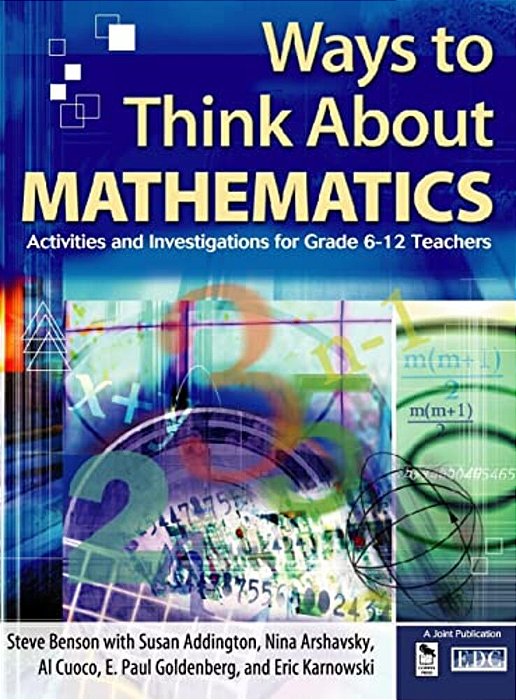 Ways To Think About Mathematics: Activities And Investigations For Grade 6-12 Teachers-..