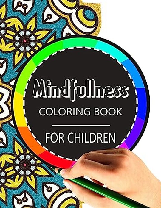 Mindfulness Coloring Book For Children: The Best Collection Of Mandala Coloring Book-..