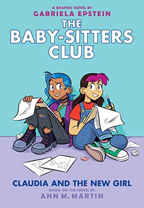 Claudia And The New Girl: A Graphic Novel (The Baby-Sitters Club #9): Volume 9-..