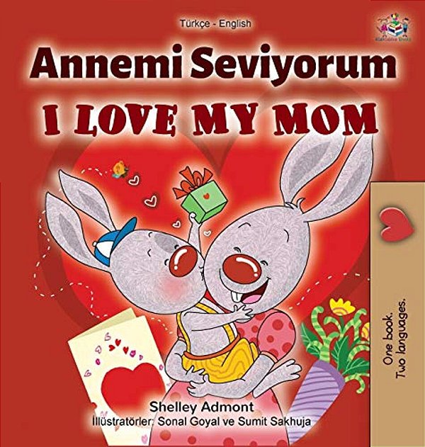 I Love My Mom (Turkish English Bilingual Book)-..