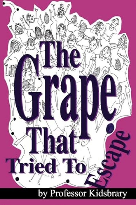 The Grape That Tried To Escape-..
