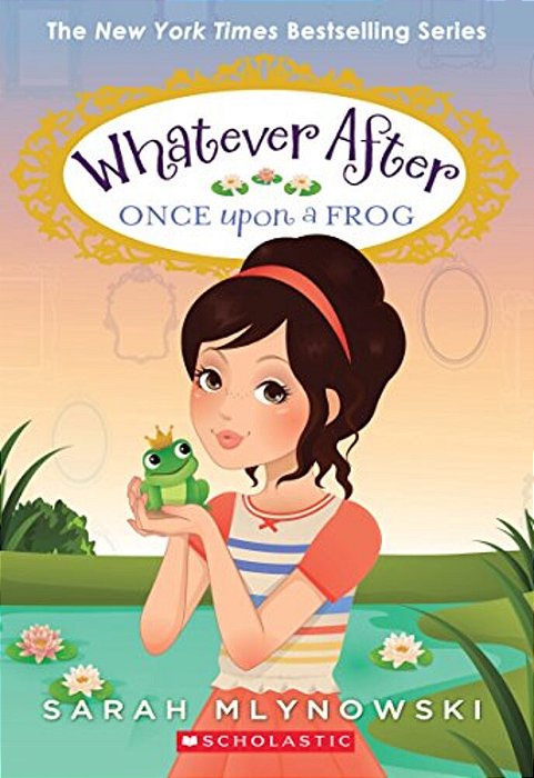 Once Upon A Frog (Whatever After #8): Volume 8-..