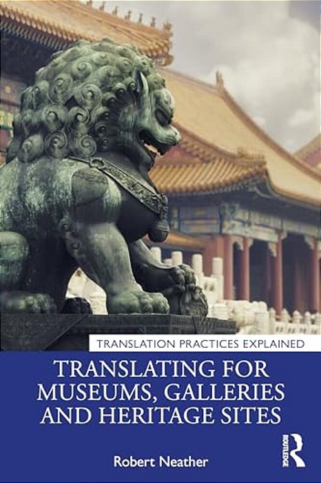 Translating For Museums, Galleries And Heritage Sites-..