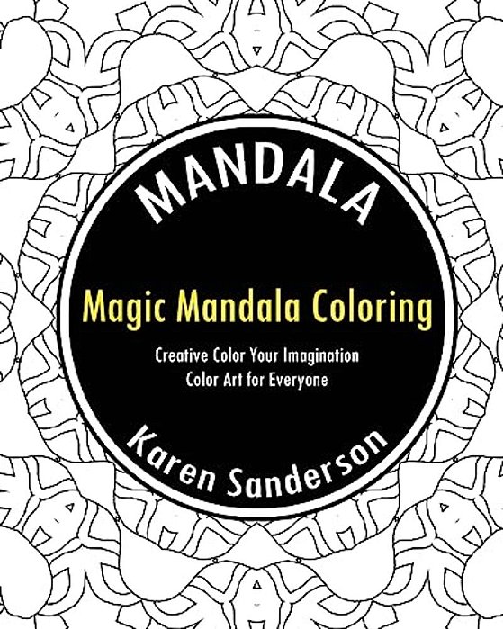 Magic Mandala Coloring Book (Creative Color Your Imagination)-..
