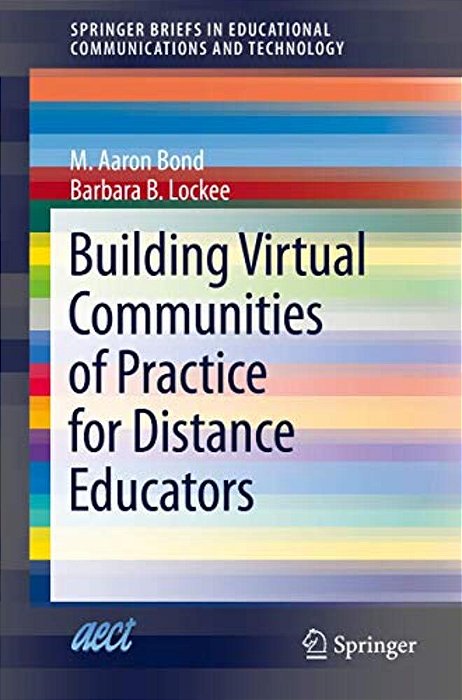Building Virtual Communities Of Practice For Distance Educators-..