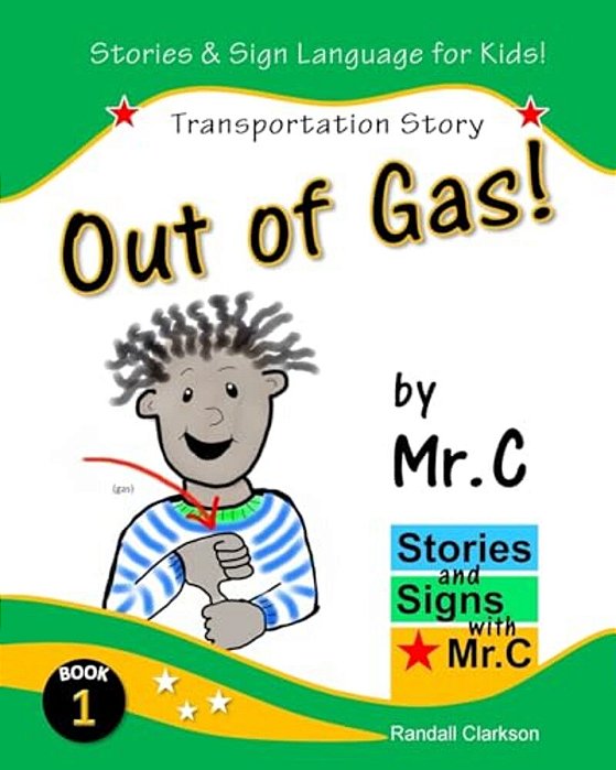 Out Of Gas!: Transportation Story (Asl Sign Language Signs)-..