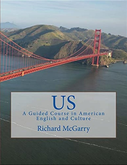 US!: A Guided Course In American English And Culture-..