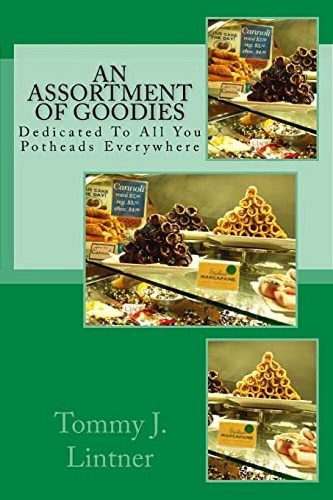 An Assortment Of Goodies: Dedicated To All You Pot Heads Everywhere-..