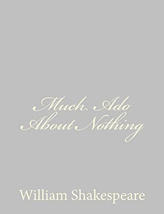 Much Ado About Nothing-..