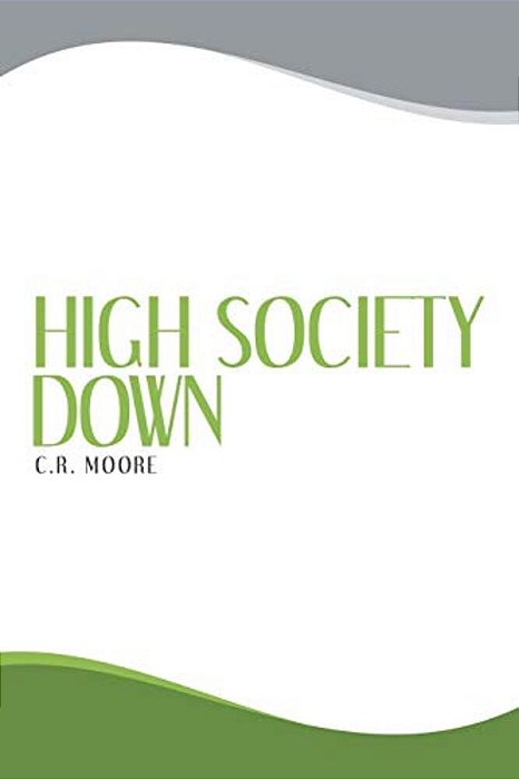 High Society Down-..