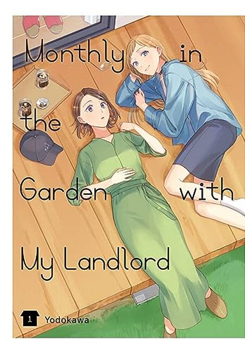 Monthly In The Garden With My Landlord, Vol. 1-..