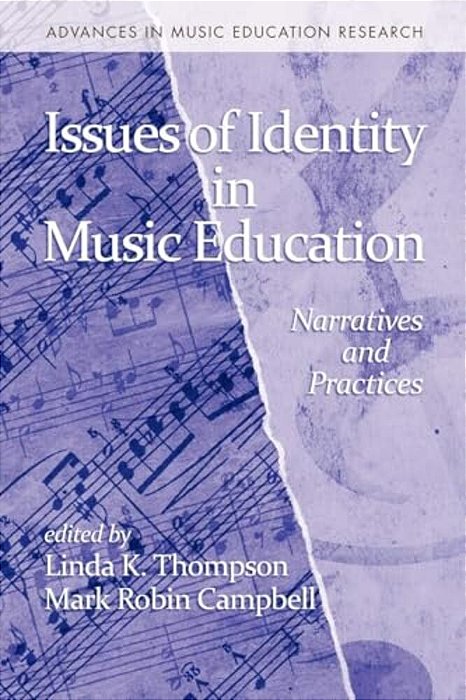 Issues Of Identity In Music Education: Narratives And Practices-..