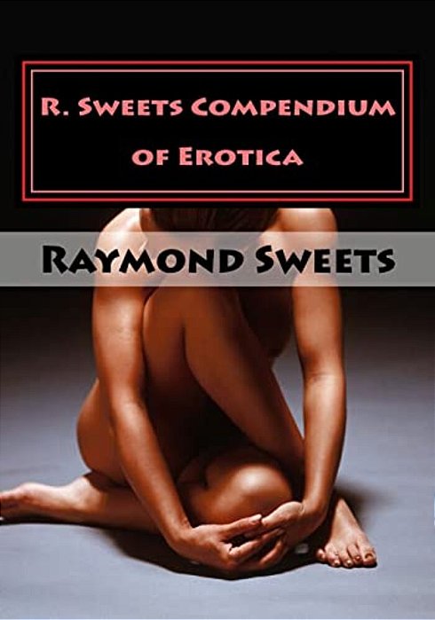 R. Sweets Compendium Of Erotica-..