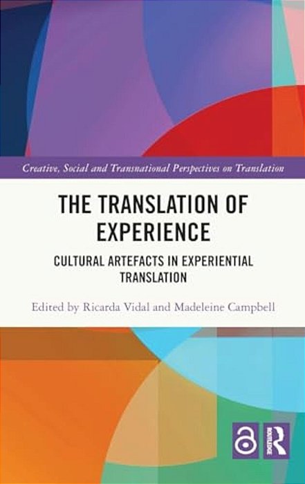 The Translation Of Experience: Cultural Artefacts In Experiential Translation-..
