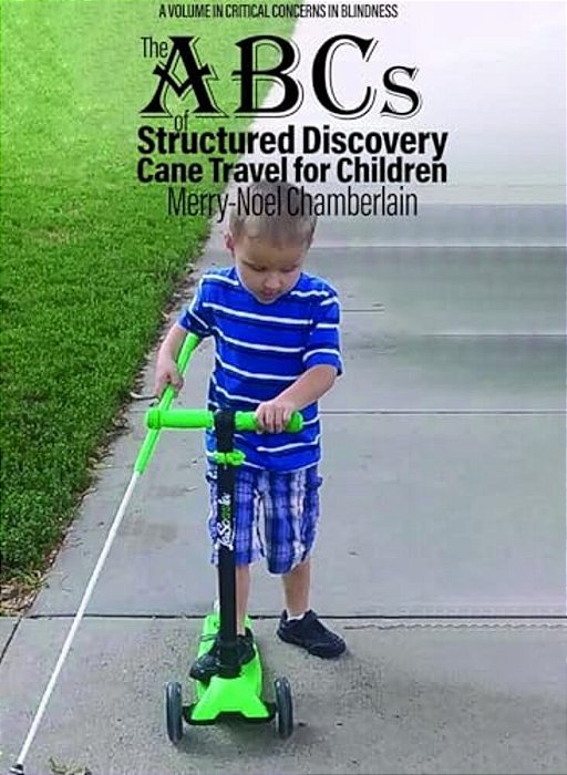 The Abcs Of Structured Discovery Cane Travel For Children-..