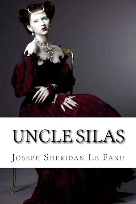 Uncle Silas Joseph Sheridan Le Fanu-..