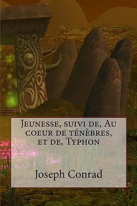 Jeunesse, Suivi De, Au Coeur De Tenebres, Et De, Typhon-..